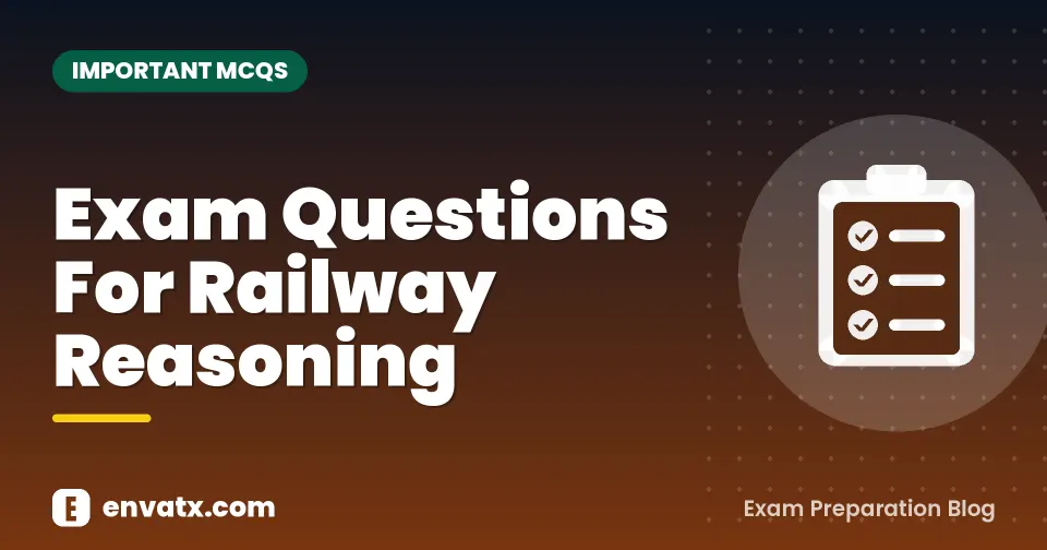 Exam Questions For Railway Reasoning