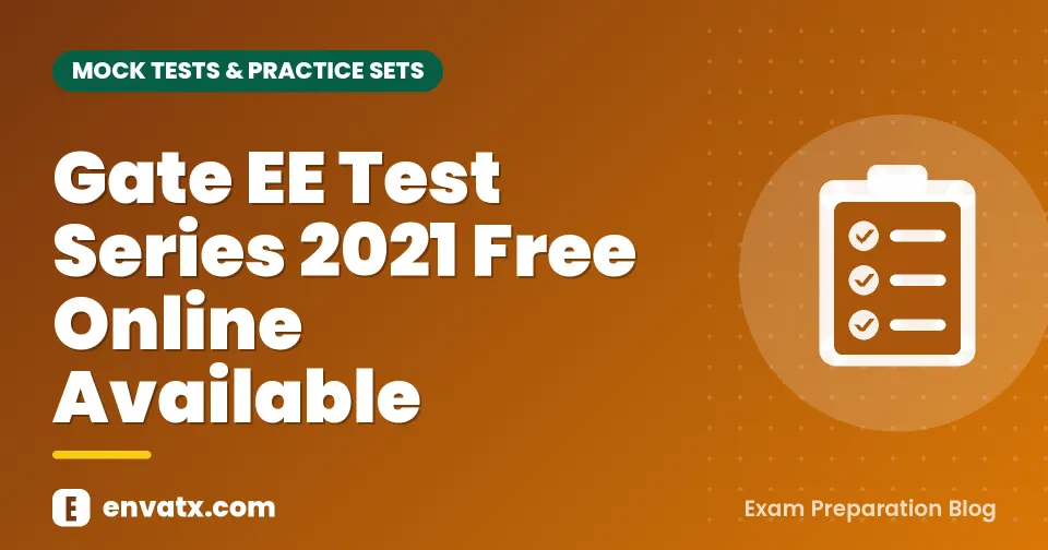 Gate EE Test Series 2021 Free Online Available