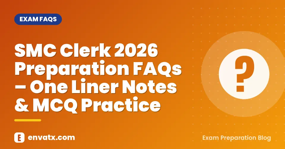 SMC Clerk 2026 Preparation FAQs – One Liner Notes & MCQ Practice