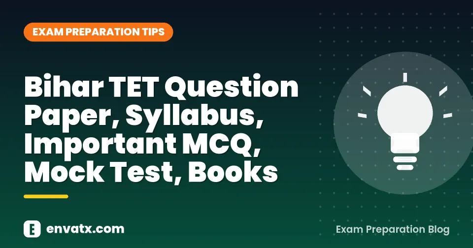 Bihar TET Question Paper, Syllabus, Important MCQ, Mock Test, Books