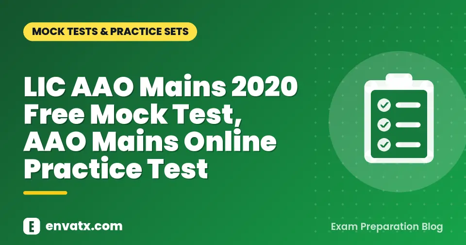 LIC AAO Mains 2020 Free Mock Test, AAO Mains Online Practice Test