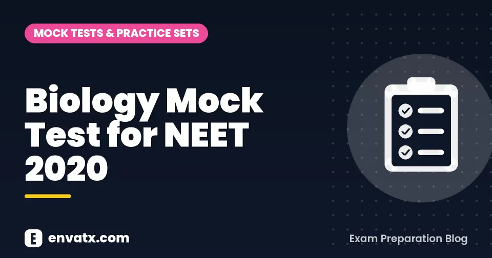Biology Mock Test for NEET 2020