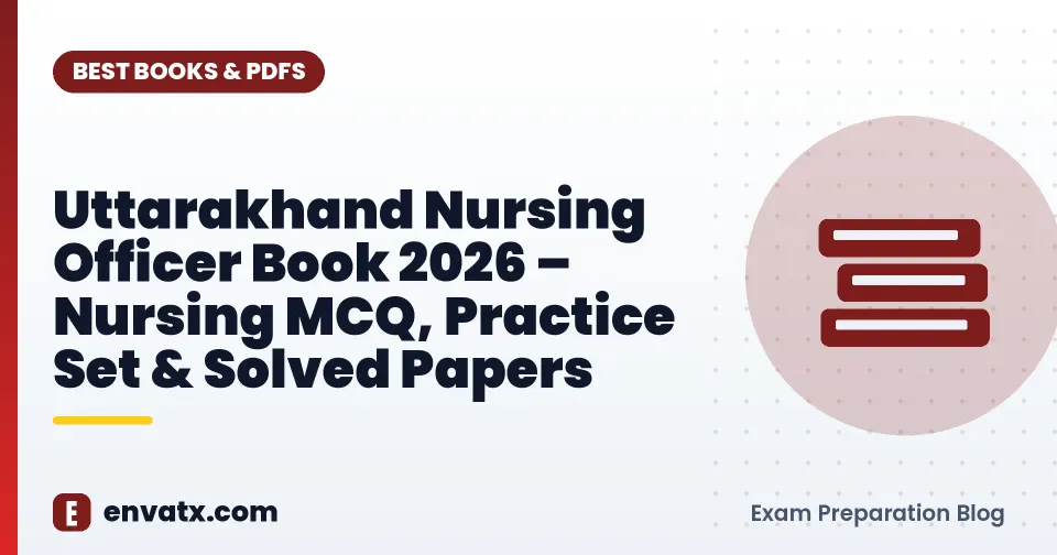 Uttarakhand Nursing Officer Book 2026 – Nursing MCQ, Practice Set & Solved Papers