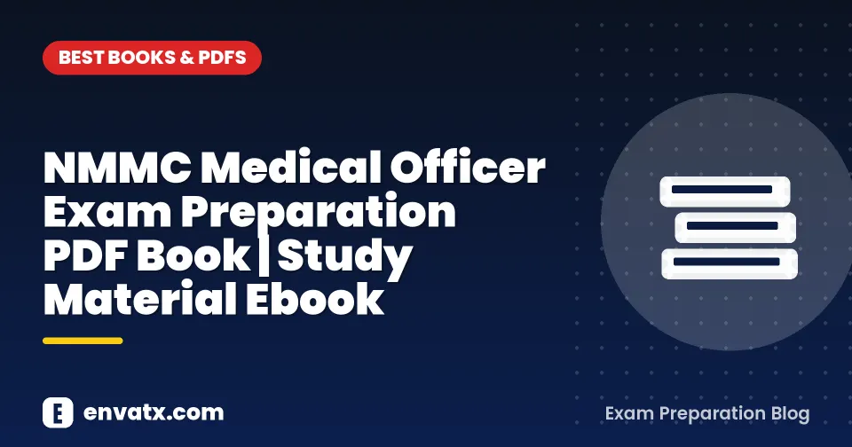 NMMC Medical Officer Exam Preparation PDF Book | Study Material Ebook