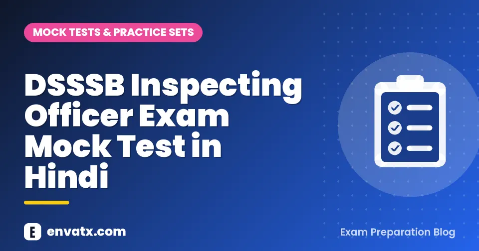 DSSSB Inspecting Officer Exam Mock Test in Hindi