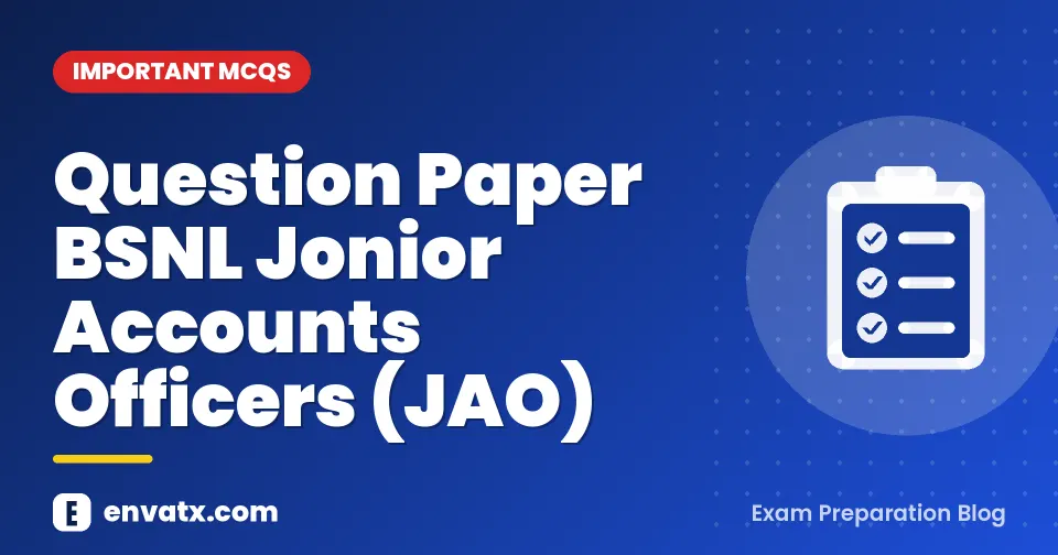 Question Paper BSNL Jonior Accounts Officers (JAO)