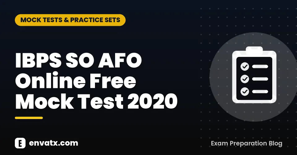 IBPS SO AFO Online Free Mock Test 2020