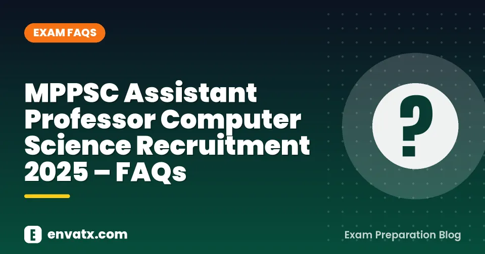 MPPSC Assistant Professor Computer Science Recruitment 2025 – FAQs