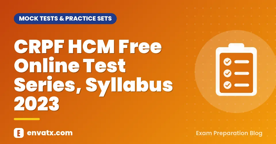 CRPF HCM Free Online Test Series, Syllabus 2023