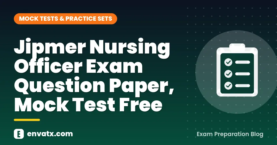 Jipmer Nursing Officer Exam Question Paper, Mock Test Free