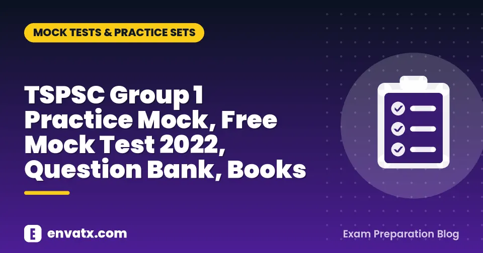 TSPSC Group 1 Practice Mock, Free Mock Test 2022, Question Bank, Books