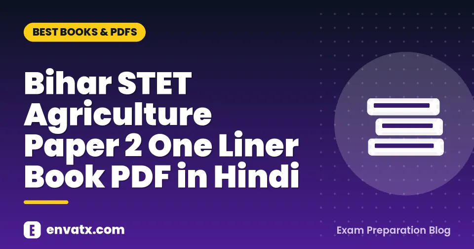 Bihar STET Agriculture Paper 2 One Liner Book PDF in Hindi
