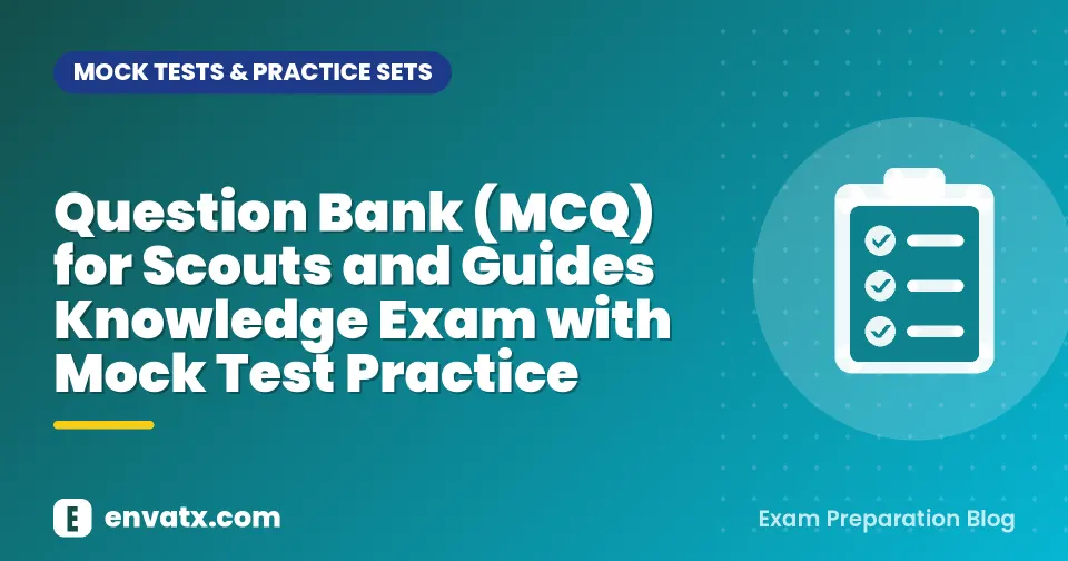 Question Bank (MCQ) for Scouts and Guides Knowledge Exam with Mock Test Practice