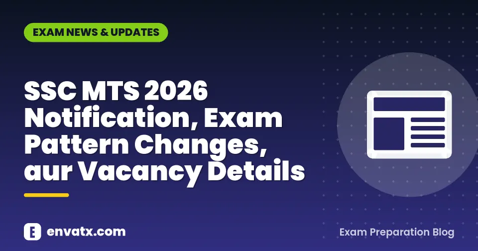 SSC MTS 2026 Notification, Exam Pattern Changes, aur Vacancy Details