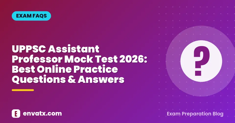 UPPSC Assistant Professor Mock Test 2026: Best Online Practice Questions & Answers