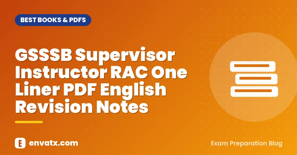 GSSSB Supervisor Instructor RAC One Liner PDF English Revision Notes