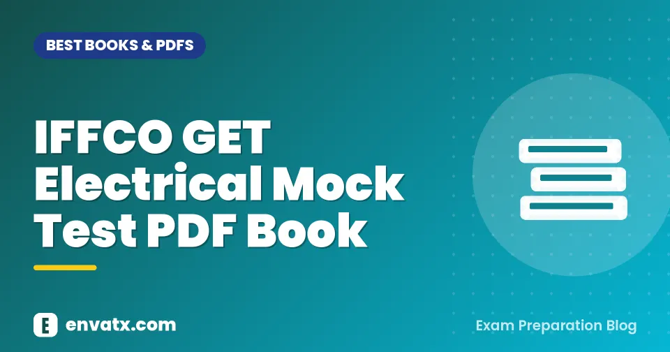 IFFCO GET Electrical Mock Test PDF Book | envatx.com