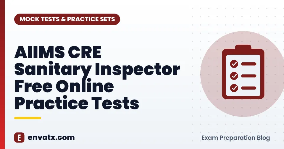 AIIMS CRE Sanitary Inspector Free Online Practice Tests