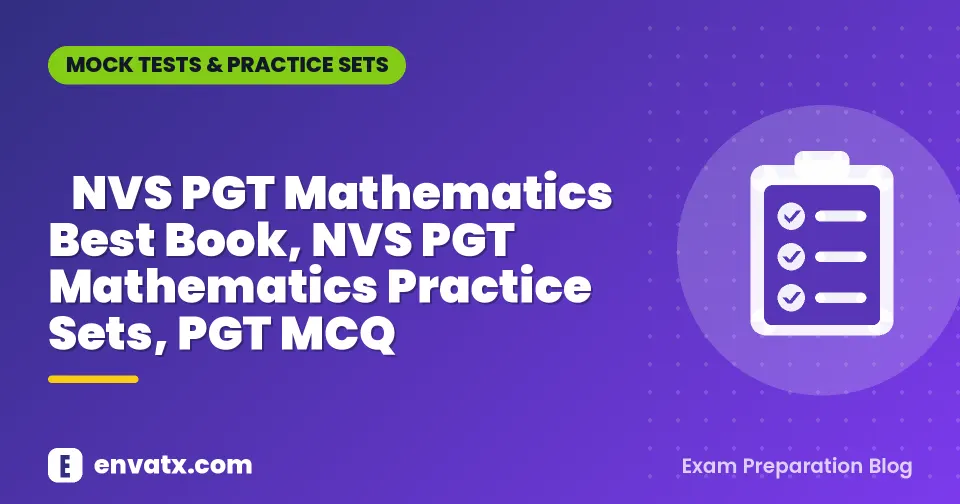 NVS PGT Mathematics Best Book, NVS PGT Mathematics Practice Sets, PGT MCQ