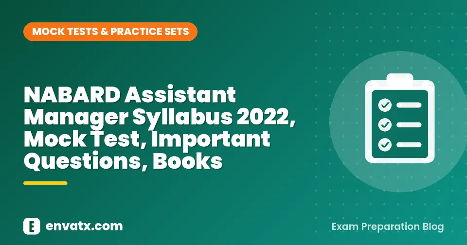 NABARD Assistant Manager Syllabus 2022, Mock Test, Important Questions, Books