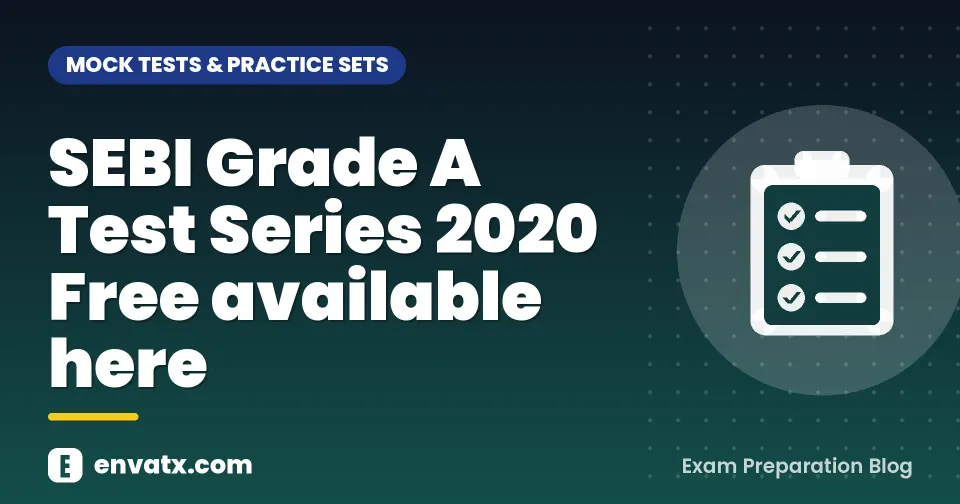 SEBI Grade A Test Series 2020 Free available here