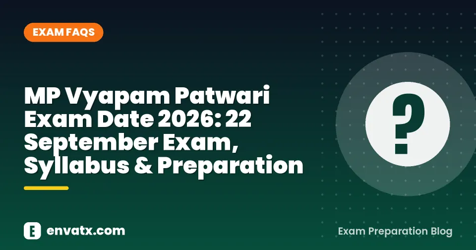 MP Vyapam Patwari Exam Date 2026: 22 September Exam, Syllabus & Preparation