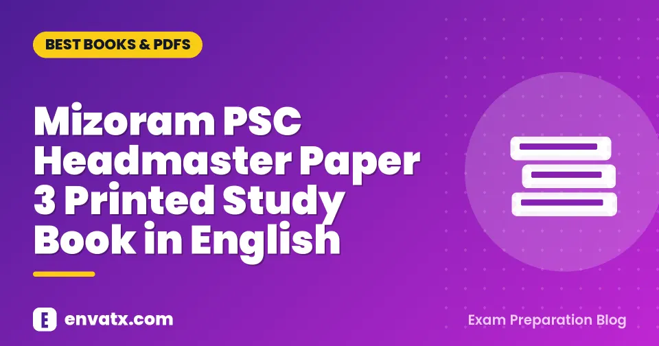 Mizoram PSC Headmaster Paper 3 Printed Study Book in English