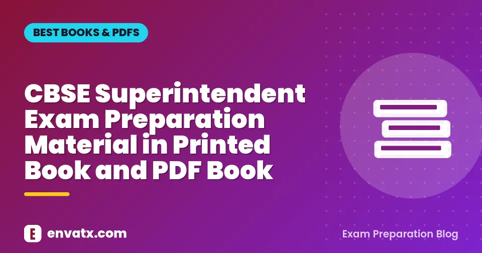 CBSE Superintendent Exam Preparation Material in Printed Book and PDF Book