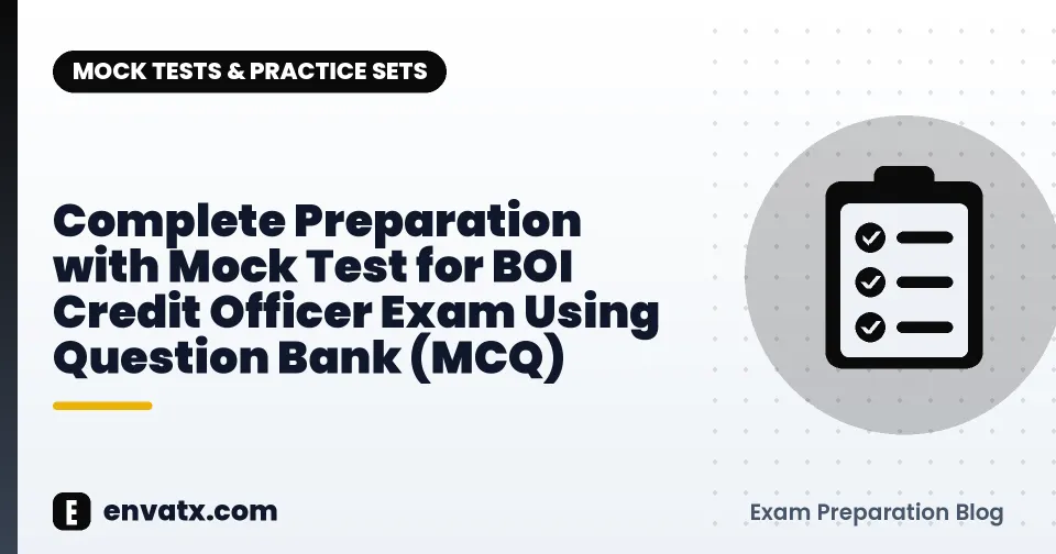 Complete Preparation with Mock Test for BOI Credit Officer Exam Using Question Bank (MCQ)