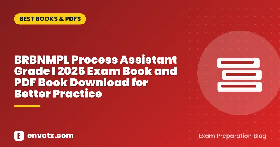 BRBNMPL Process Assistant Grade I 2025 Exam Book and PDF Book Download for Better Practice