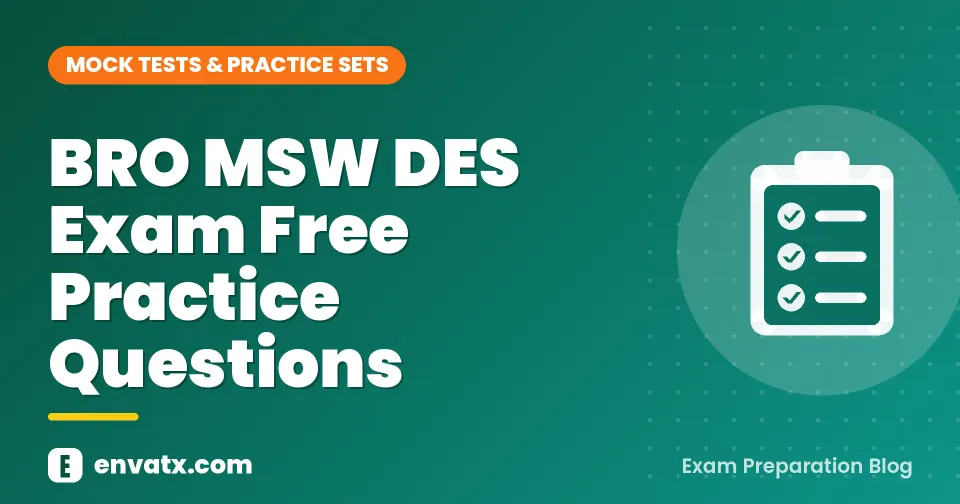 BRO MSW DES Exam Free Practice Questions