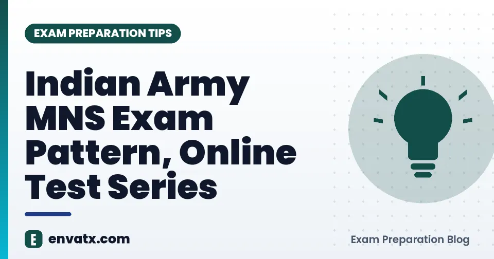Indian Army MNS Exam Pattern, Online Test Series