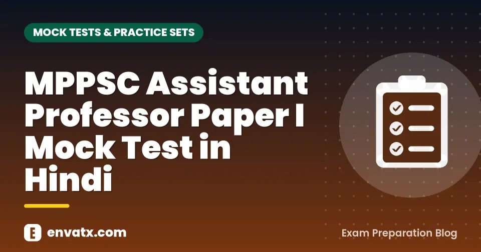 MPPSC Assistant Professor Paper I Mock Test in Hindi