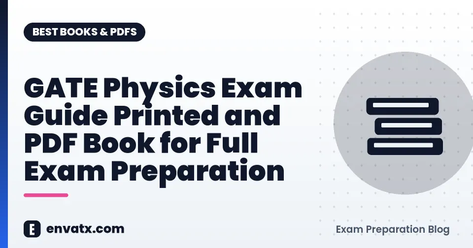 GATE Physics Exam Guide Printed and PDF Book for Full Exam Preparation