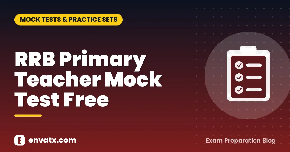 RRB Primary Teacher Mock Test Free