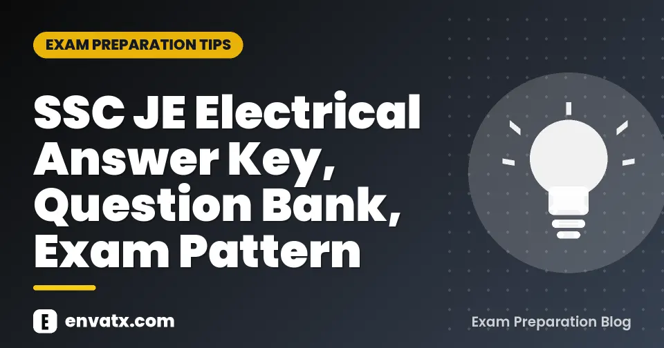 SSC JE Electrical Answer Key, Question Bank, Exam Pattern