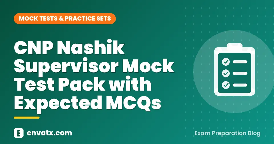 CNP Nashik Supervisor Mock Test Pack with Expected MCQs
