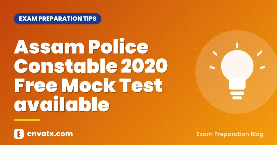 Assam Police Constable 2020 Free Mock Test available