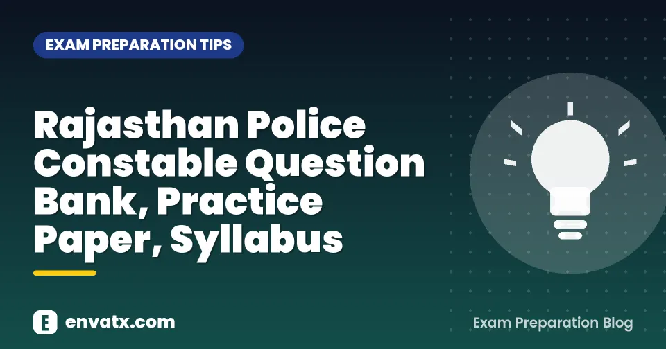 Rajasthan Police Constable Question Bank, Practice Paper, Syllabus