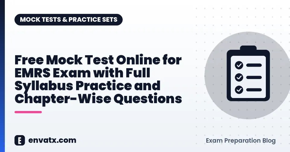 Free Mock Test Online for EMRS Exam with Full Syllabus Practice and Chapter-Wise Questions