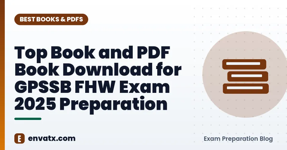 Top Book and PDF Book Download for GPSSB FHW Exam 2025 Preparation
