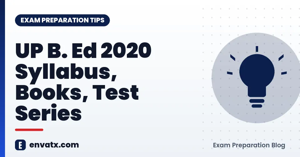 UP B. Ed 2020 Syllabus, Books, Test Series