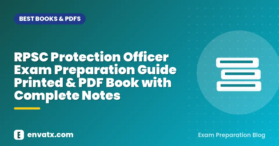 RPSC Protection Officer Exam Preparation Guide Printed & PDF Book with Complete Notes