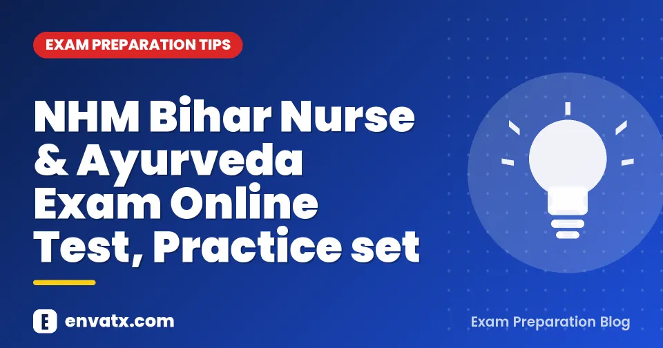 NHM Bihar Nurse & Ayurveda Exam Online Test, Practice set