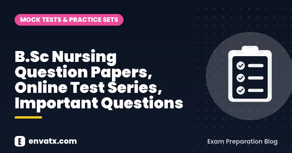 B.Sc Nursing Question Papers, Online Test Series, Important Questions