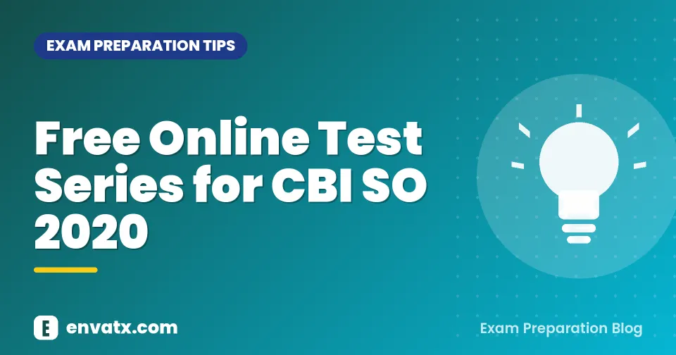 Free Online Test Series for CBI SO 2020