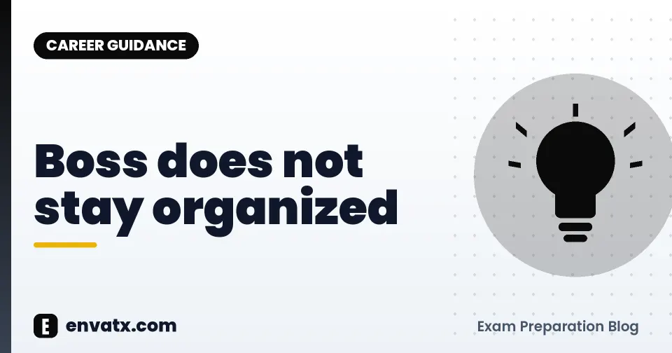 Boss does not stay organized