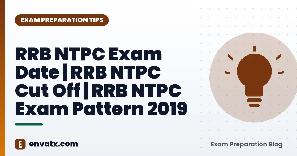 RRB NTPC Exam Date | RRB NTPC Cut Off | RRB NTPC Exam Pattern 2019