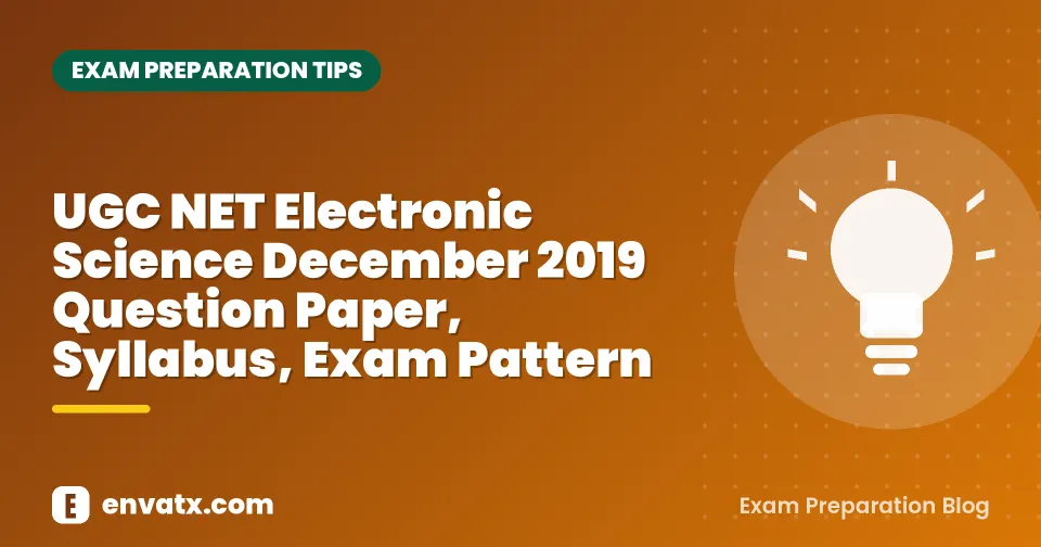 UGC NET Electronic Science December 2019 Question Paper, Syllabus, Exam Pattern