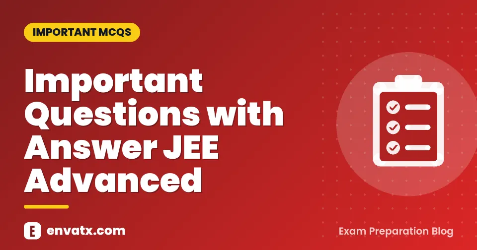 Important Questions with Answer JEE Advanced